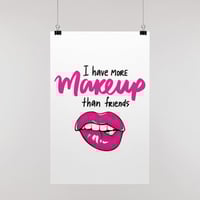 بوستر i have more makeup than friends