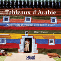 Tableaux d'Arabie Architecture et fresques de la r...