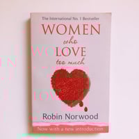 Women Who Love TOO Much