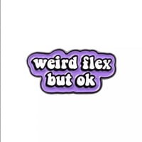 بروش weird flex but ok