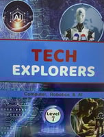 TECH EXPLORERS COMPUTER, ROBOTICS & AI GRADE 7