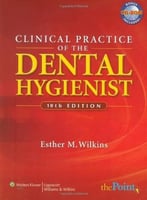 CLINICAL PRACTICE OF THE DENTAL HYGIENIST