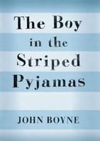 THE BOY IN THE STRIPPED PYJAMAS JOHN BOYNE