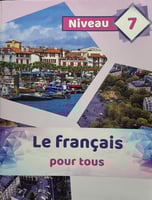 LE FRANCAIS POUR TOUS LEVEL 7