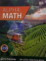 Alpha Math GR 8 On Level Practice Book A
