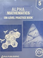 ALPHA MATHEMATICS ON-LEVEL PRACTICE BOOK GRADE 5