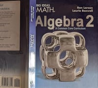 BIG IDEAS MATH A COMMON CORE CURRICULUM ALGEBRA 2