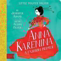Little Master Tolstoy Anna Karenina: A Fashion Pri...