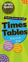 Bright Sparks for Ages 5-7: Times Table Practice B...