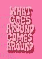 بوستر What Goes Around Comes Around مقاس A5