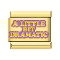 A little bit dramatic