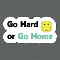 ملصق - Go Hard or Go Home