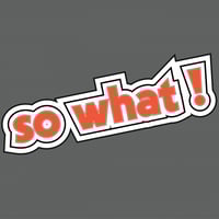 ملصق - So what !