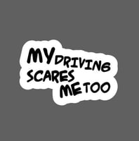 ملصق - My Driving scares me too