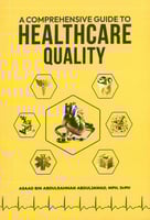 A COMPREHENSIVE GUIDE TO HEALTHCARE QUALITY