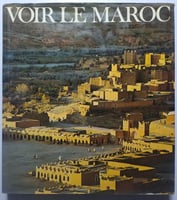Voirle Maroc كتاب عن المغرب باللغة الفرنسية . غلاف...