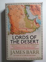 Lords of The Desett . by James Barr