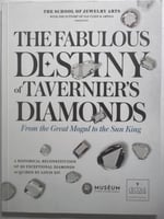 The Fabulous Destiny of Tavernier’s Diamonds From...