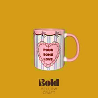 كوب سيراميك- pour some love