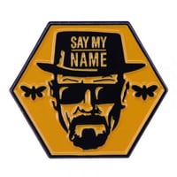 Say my name -Breaking bad
