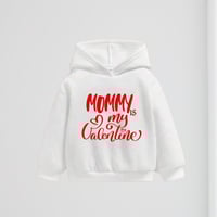 Mommy's Valentine - Hoodie