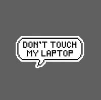 ملصق - don't touch my laptop