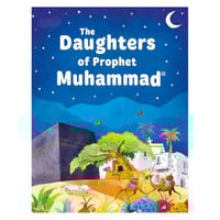 The Daughters of the Prophet Muhammad