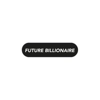 FUTURE BILLIONAIRE
