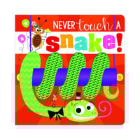 Never Touch a Snake