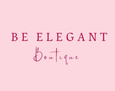BE ELEGANT
