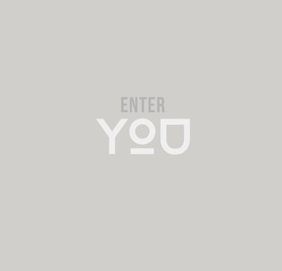 ENTER YOU