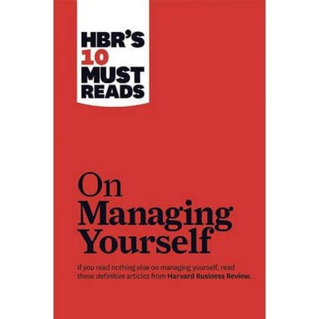 HBR 10 Must Reads On Managing Yourself