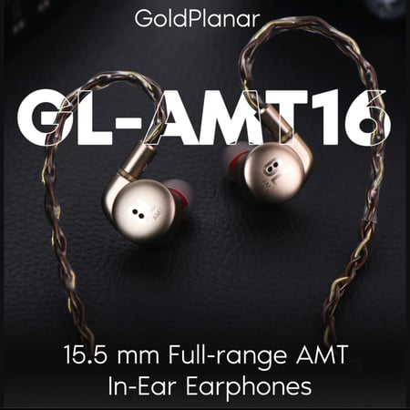 GoldPlanar GL-AMT16  15.5 MM FULL-RANGE AIR MOTION TRANSFORMER IN-EAR EARPHONES
