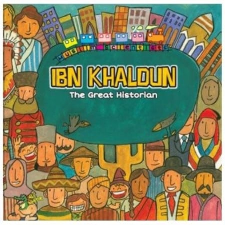Ibn Khaldun The Great Historian - Muslim Scientists