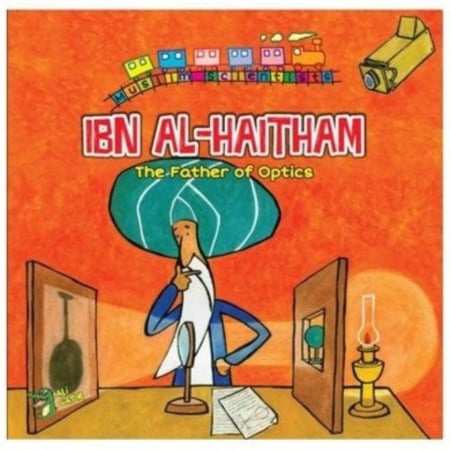 Ibn Ak-Haitham - The Father of Optics Muslim Scientist