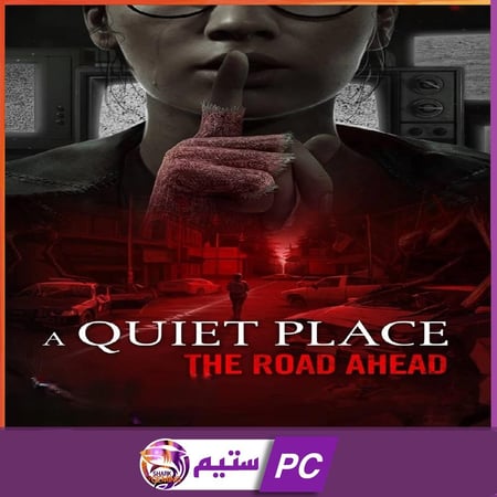 كوايت بليس | A Quiet Place: The Road Ahead