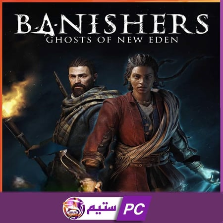 بانيشرز | Banishers Ghosts of New Eden
