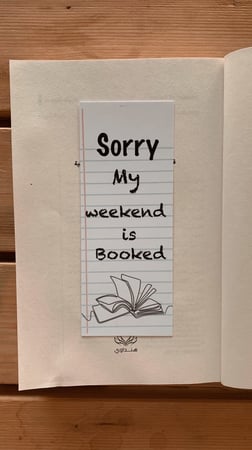 Sorry my weekend is booked