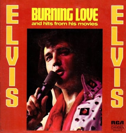 Elvis Presley - Burning Love And Hits From His Movies