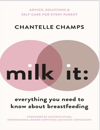 Milk It Everything You Need to Know About Breastfeeding Chantelle Champs  2020