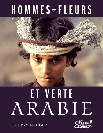 HOMMES ~ FLEURS - ET VERTE ARABIE