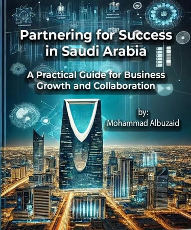 Partnering for Success in Saudi Arabia: A Practical Guide for Business Growth and Collaboration