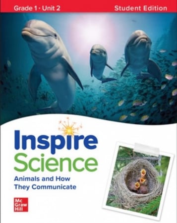 INSPIRE SCIENCE "ANIMALS AND HOW THEY COMMUNICATE" UNIT 2 STUDENT EDITION GRADE 1