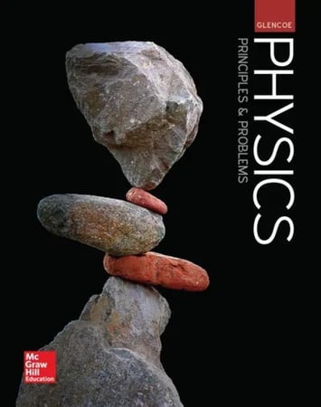GLENCOE PHYSICS PRINCIPLE & PROBLEMS 2018 STUDENT EDITION
