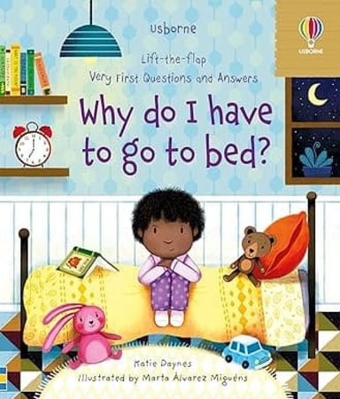 Why Do I Have to Go to Bed