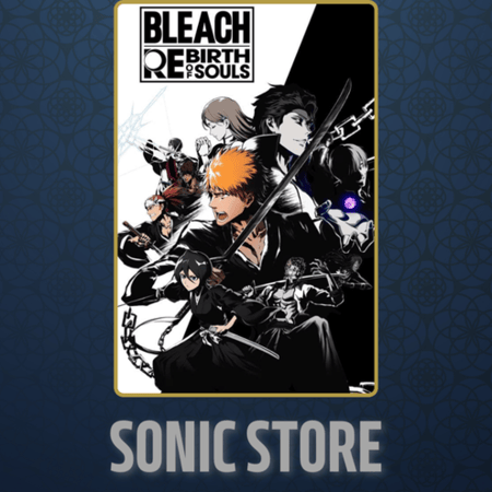 Bleach: Rebirth of Souls - بليتش: إحياء الأرواح
