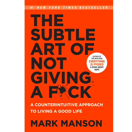 The Subtle Art of Not Giving a F*ck