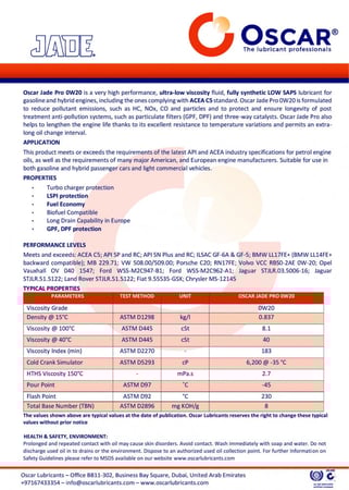 زيت محرك ديزل و بنزين و هايبرد تخليقي بالكامل متطور باو للسيارات الحديثة يدعم دبة البيئة من اوسكارOscar Jade Pro SAE 0W20 ACEA C5, DPF PAO API SP 1L