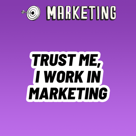 MARKETING | ثق بي ، انا اعمل في التسويق