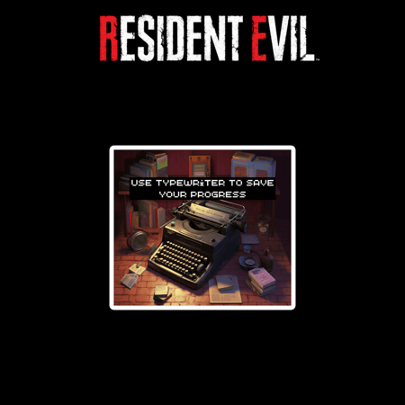 RESIDENT EVILL | Saving Progress